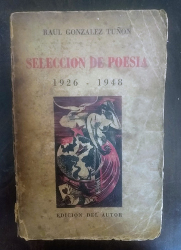 Raul Gonzalez Tuñon Selección De Poesía 1926 - 1948 ==