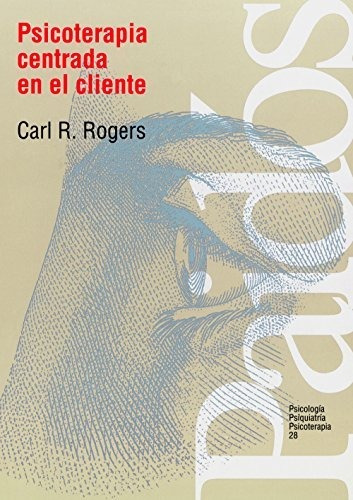 Psicoterapia Centrada En El Cliente (psicología Psiquiatría
