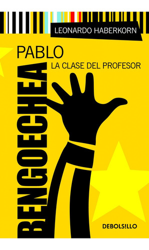 Pablo,bengoechea. La Clase Del Profesor* - Leonardo Haberkor