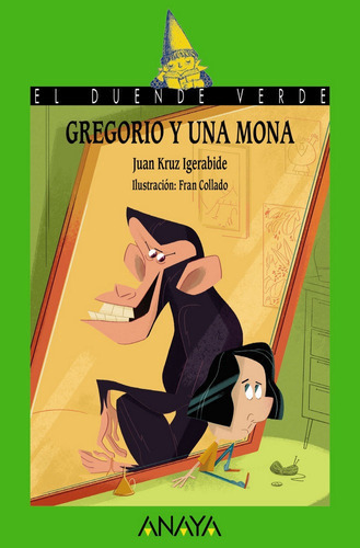 Gregorio y una mona, de Kruz, Juan. Editorial ANAYA INFANTIL Y JUVENIL, tapa blanda en español