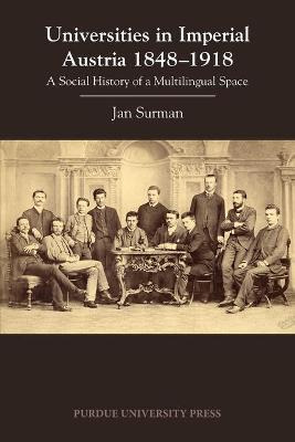 Libro Universities In Imperial Austria 1848-1918 : A Soci...