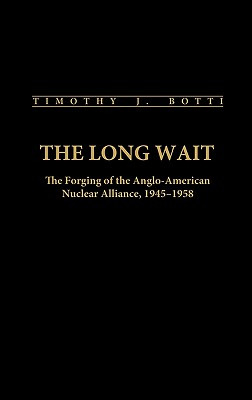 Libro The Long Wait: The Forging Of The Anglo-american Nu...