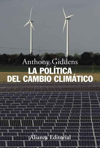 La política del cambio climático, de Giddens, Anthony. Editorial Alianza, tapa blanda en español, 2010