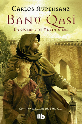 Banu Qasi La Guerra De Al Andalus - Aurensanz,carlos