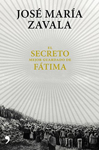 El Secreto Mejor Guardado De Fatima - Zavala Jose Maria