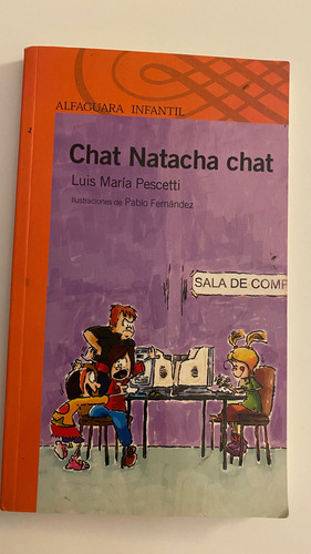 Libro Chat Natacha Chat Ed Alfaguara Luis Pescetti (Usado)