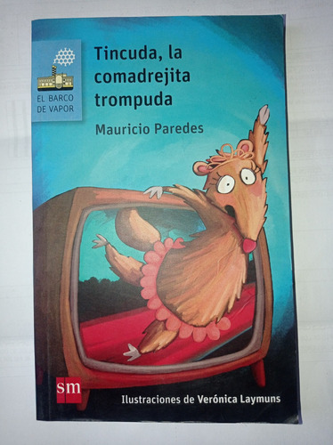 Libro Tincuda, La Comadrejita Trompuda - Mauricio Paredes