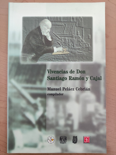 Vivencias De Don Santiago Ramón Y Cajal. Vv.aa. Ed. Fce