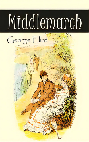 Middlemarch, De Eliot, George. Editorial Simon & Brown, Tapa Dura En Inglés