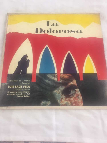 La Dolorosa Luis Sagi Vela Zarzuela Disco Vinilo Lp (Usado)