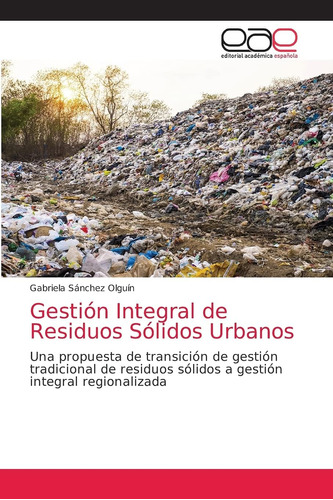 Libro: Gestión Integral De Residuos Sólidos Urbanos: Una Pro