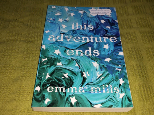 This Adventure Ends - Emma Mills - Square Fish