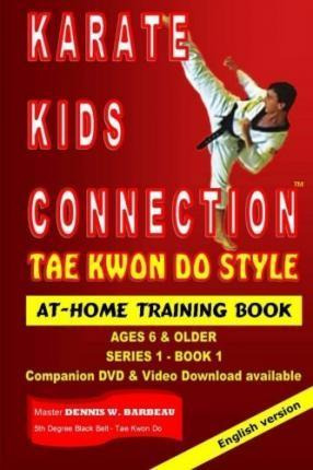 Libro Karate Kids Connection-tae Kwon Do Style - Dennis W...