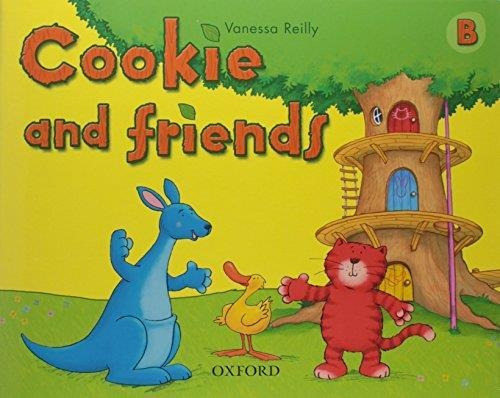 Cookie & Friends B Book, De Reilly, Vanessa. Editorial Oxford En Inglés