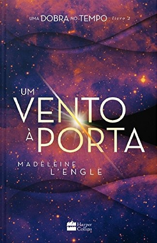 Um vento à porta, de Engle, Madeleine. Série Dobra no tempo (2), vol. 2. Casa dos Livros Editora Ltda, capa dura em português, 2018