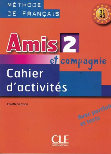 Amis et compagnie 2 - Cahier d´activites, de Samson, Colette. Editora Distribuidores Associados De Livros S.A., capa mole em francês, 2008