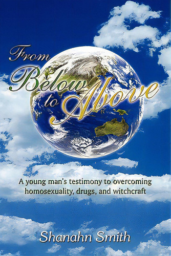 From Below To Above, De Smith, Shanahn. Editorial Selah Pub, Tapa Blanda En Inglés