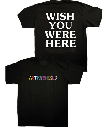 Playera Travis Scott Astroworld Wish You Were Here