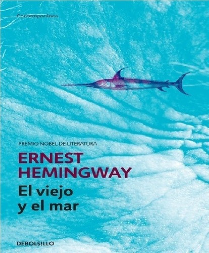 Viejo Y El Mar, El - Ernest Hemingway