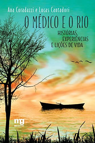 Libro O Médico E O Rio Histórias Experiências E Lições De Vi