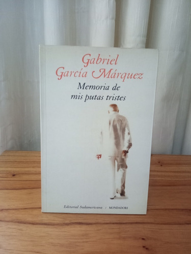 Memoria De Mis Putas Tristes (mond) - Gabriel Garcia Marquez