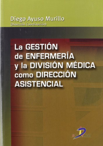 Libro La Gestion De Enfermeria Y La Division Medica Como Dir