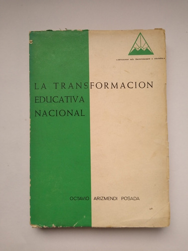 La Transformación Educativa Nacional / Octavio Arizmendi P.