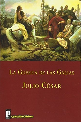 Libro : La Guerra De Las Galias - Cesar, Julio