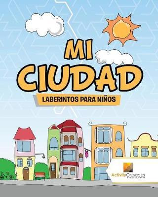 Libro Mi Ciudad - Activity Crusades