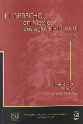 Derecho En Mexico Dos Siglos 1810-2010 García Ramírez Porrúa