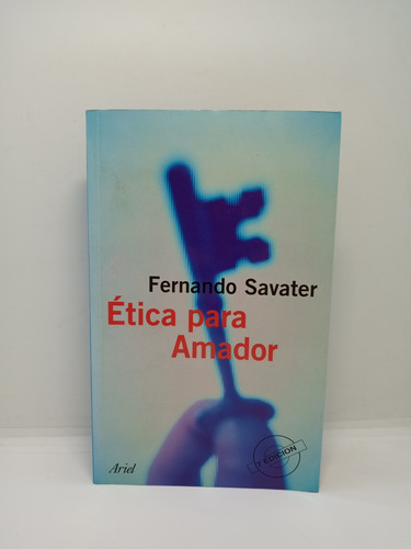 Ética Para Amador - Fernando Savater - Filosofía - Ética 