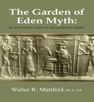 Comprar Libro The Garden Of Eden Myth: Its Pre-biblical Origin In...