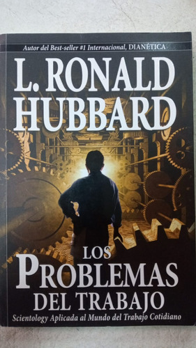 Los Problemas Del Trabajo - Ronald Hubbard - Scientology