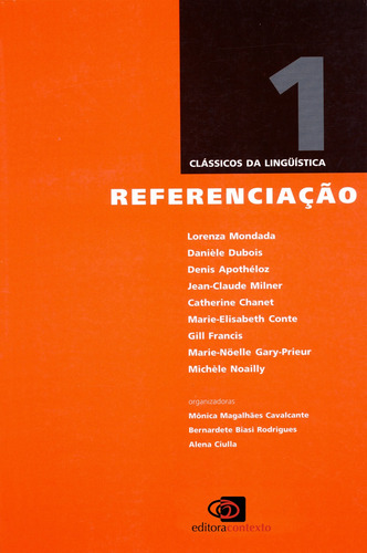 Referenciação, de Cavalcante, Mônica Magalhães. Clássicos da linguística (1), vol. 1. Editorial Contexto, capa mole em português, 2003