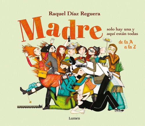 Madre Solo Hay Una Y Aqui Estan Todas ( Libro Original )