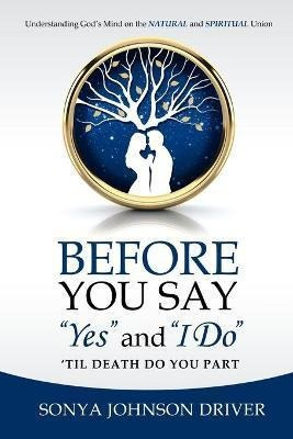 Libro Before You Say  Yes  And  I Do  'til Death Do You P...