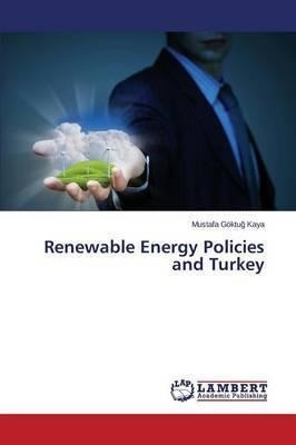 Libro Renewable Energy Policies And Turkey - Kaya Mustafa...