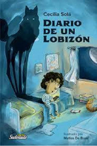 Libro - Diario De Un Lobizon - Cecilia Sola - Sudestada