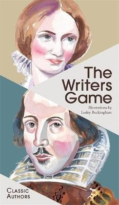 The Writers Game : Classic Authors - Lesley Buckingham