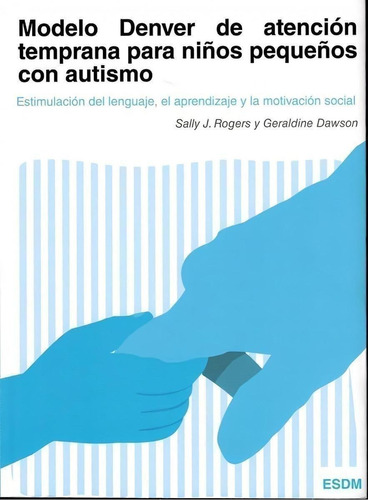 Libro: Modelo Denver De Atención Temprana Para Niños Pequeño