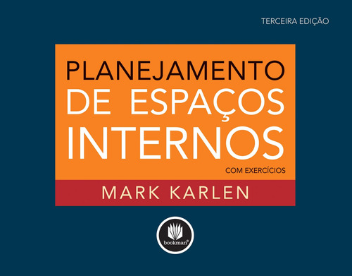 Planejamento de Espaços Internos: Com Exercícios, de Karlen, Mark. Bookman Companhia Editora Ltda., capa mole em português, 2010