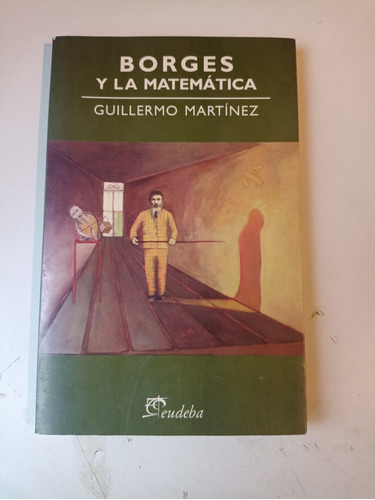 Borges Y La Matemática Guillermo Martínez 
