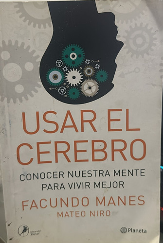 Usar El Cerebro-facundo Manes, Mateo Niro