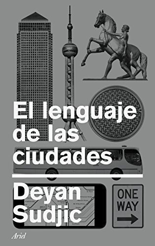 El Lenguaje De Las Ciudades - Sudjic Deyan