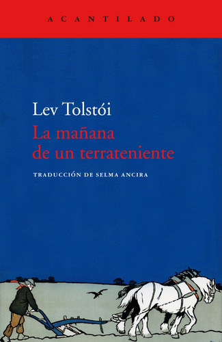 La Mañana De Un Terrateniente. Lev Tolstoi . Acantilado