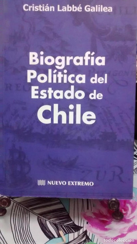 Biografia Politica Del Estado De Chile Cristian Labbe