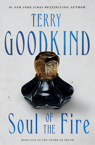 Soul Of The Fire: Book Five Of The Sword Of Truth, De Goodkind, Terry. Editorial Tor Books, Tapa Blanda En Inglés
