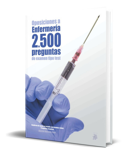 Oposiciones A Enfermería, De Agustín Odriozola Kent. Editorial Independently Published, Tapa Blanda En Español, 2017