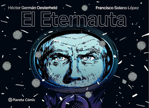 Libro El Eternauta (tapa Dura) Oesterheld, Hector