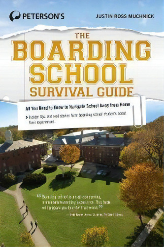 The Boarding School Survival Guide, De Justin Ross Muchnick. Editorial Peterson's Guides,u.s., Tapa Blanda En Inglés, 2014